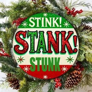 Grinch Quote ~Stink Stank Stunk~ Christmas Metal Sign Ornament Wreath